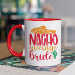 Nacho Average Bride Spanische Weihnachtsnamen Tasse<br><div class="desc">Nacho Average Bride Spanish Sombrero Funny WeddingCustom Personalisiert Names Tee Kaffee Tasse zeigt den Text "Nacho Average Bride" in lustiger moderner Schrift Typografie mit einem sombrero und Kaktus Pflanze. Personalisiert mit den Namen der Braut und des Bräutigams und dem Hochzeitstag auf der Rückseite. Ideal für die Braut für ein Brautparty...</div>
