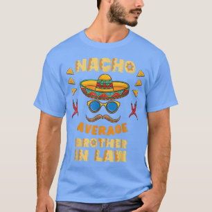 Nacho Average Bruder im Jura Cinco De Mayo T-Shirt
