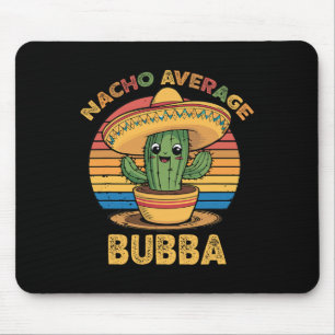 Nacho Average Bubba Matching Mexican Cinco De Mayo Mousepad