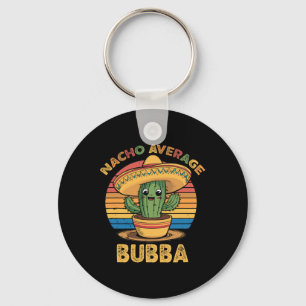 Nacho Average Bubba Matching Mexican Cinco De Mayo Schlüsselanhänger