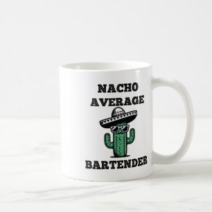 Nacho Average Byrtender Mexican Cinco De Mayo Kaffeetasse
