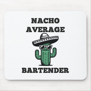 Nacho Average Byrtender Mexican Cinco De Mayo Mousepad