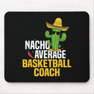 Nacho Average Bysketbyll Coach Cinco De Mayo Mexic Mousepad