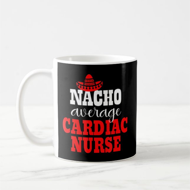 Nacho Average Cardiac Nurse Mexican Funny Cinco De Kaffeetasse (Links)
