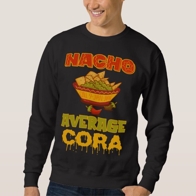 Nacho Average Cora Sweatshirt (Vorderseite)