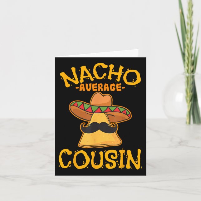 Nacho Average Cousin Mexican Dish Cuz Cinco De May Karte (Vorderseite)