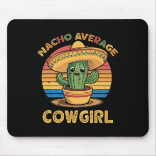 Nacho Average Cowgirl Mexican Cinco De Mayo Funny Mousepad