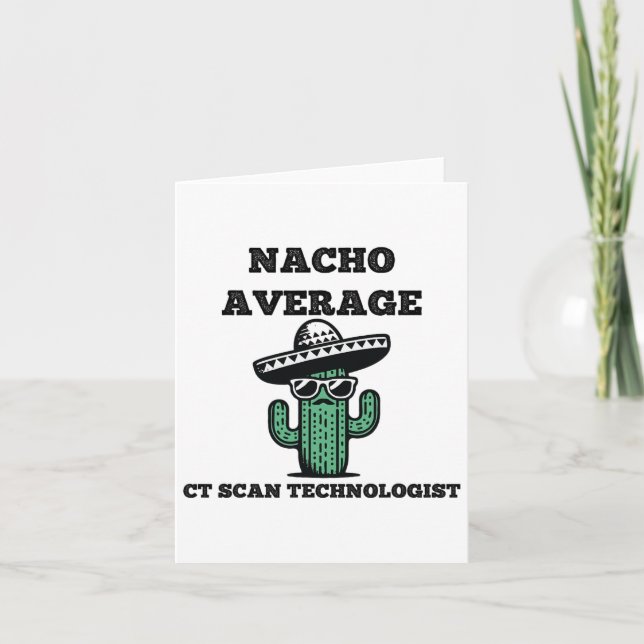 Nacho Average Ct Scan Technologe Mexican Cinco D Karte (Vorderseite)