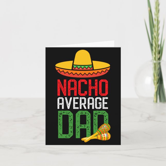 Nacho Average Dad Funny Cinco De Mayo Fathers Day  Karte (Vorderseite)