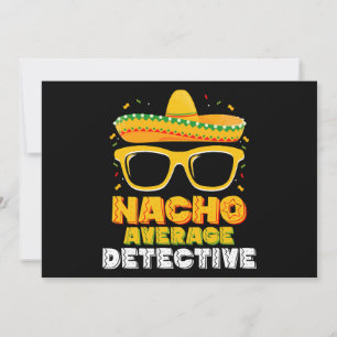 Nacho Average Detective Cinco de Mayo Einladung