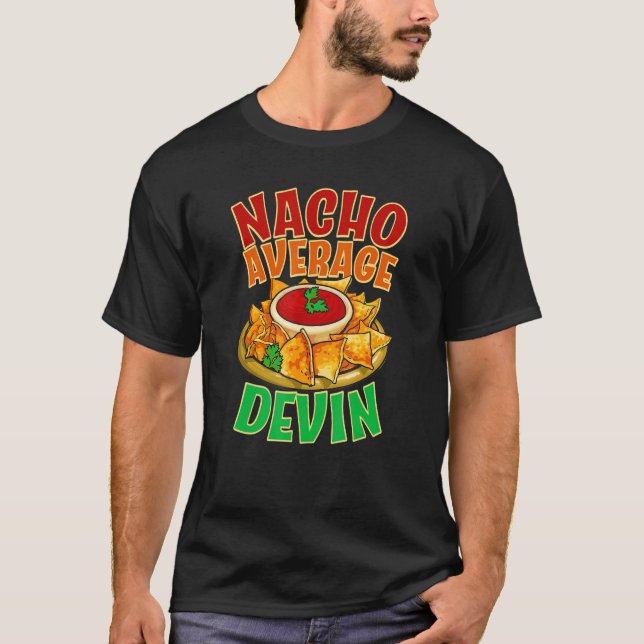 Nacho Average Devin Name Taco Nickname Mexican Fo T-Shirt (Vorderseite)