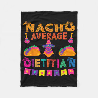 Nacho Average Dietitian Matching Family Cinco De m Fleecedecke