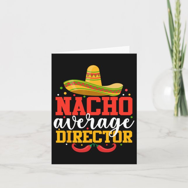 Nacho Average Director Funny Mexican Cinco De Mayo Karte (Vorderseite)