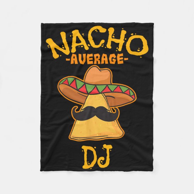 Nacho Average Dj Cinco De Mayo Fiesta Mexican Part Fleecedecke (Vorderseite)