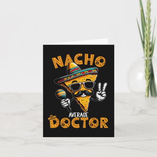 Nacho Average Doctor Funny Doctor Cinco De Mayo 1 Karte (Vorderseite)