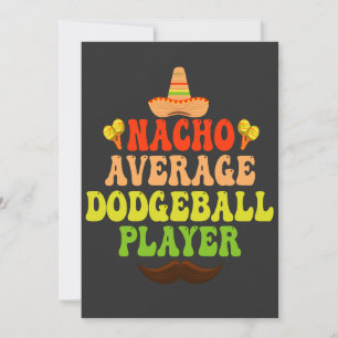 Nacho Average Dodgeball Player Funny CInco De Mayo Einladung
