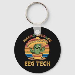 Nacho Average Eeg Tech Mexican Cinco De Mayo Techn Schlüsselanhänger