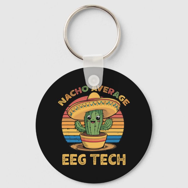 Nacho Average Eeg Tech Mexican Cinco De Mayo Techn Schlüsselanhänger (Vorderseite)