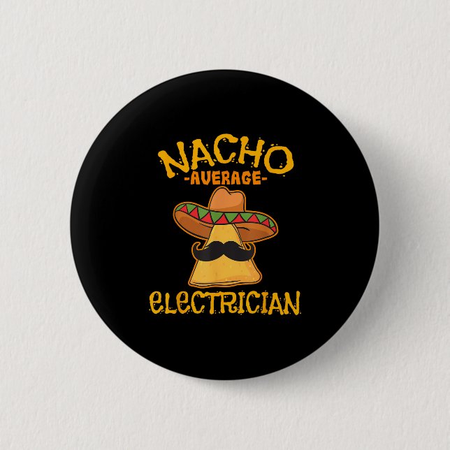 Nacho Average Electrician Cinco De Mayo Fiesta Button (Vorderseite)