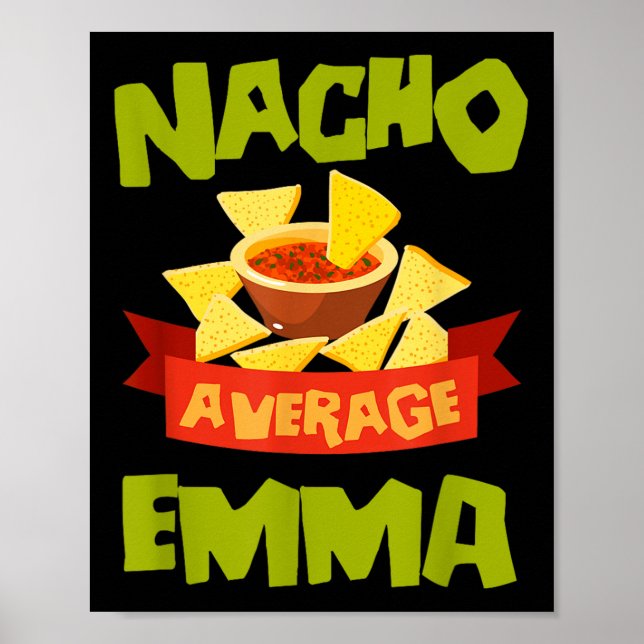 Nacho Average Emma Funny Birthday Personalisiert N Poster (Vorne)