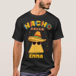 Nacho Average Emma Personalisiert Name Cinco de Ma T-Shirt