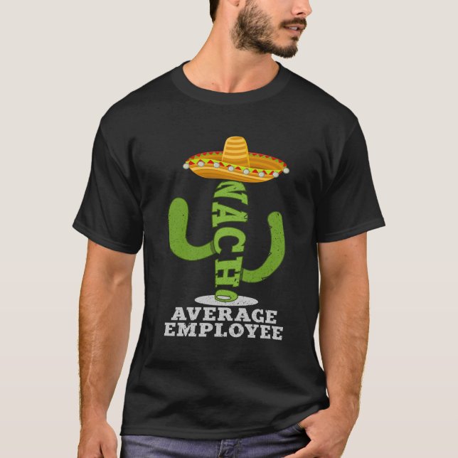 Nacho Average Employee Fun Employee Bewertung T-Shirt (Vorderseite)