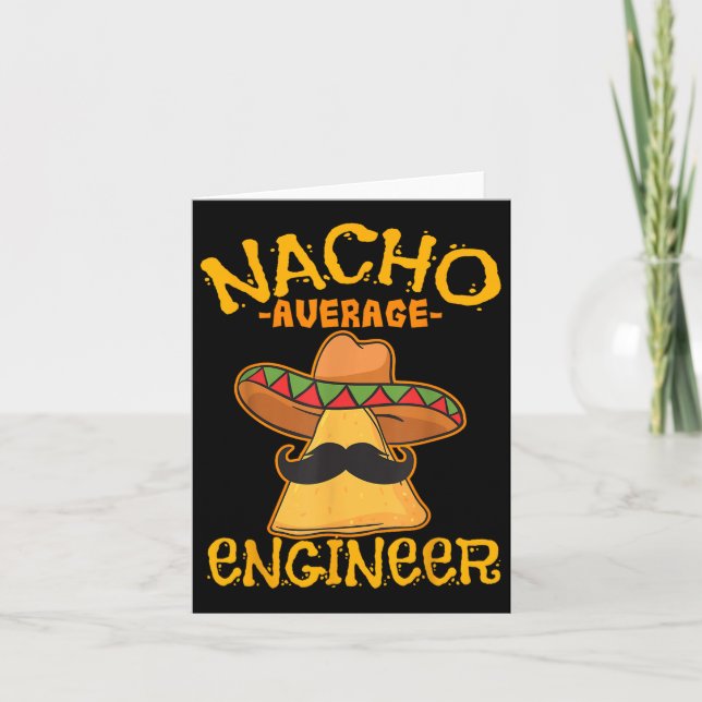 Nacho Average Engineer Engineering Professorenzeit Karte (Vorderseite)