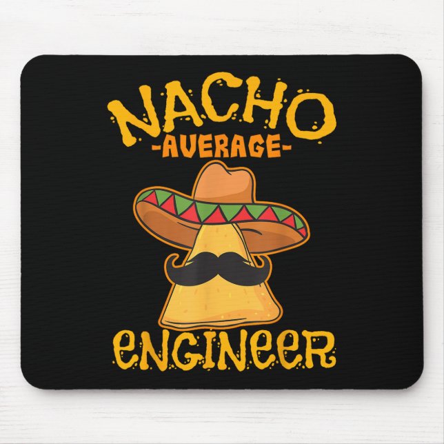 Nacho Average Engineer Engineering Professorenzeit Mousepad (Vorne)
