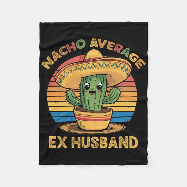 Nacho Average Ex Husband Matching Mexican Cinco De Fleecedecke (Vorderseite)
