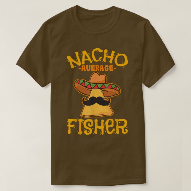Nacho Average Fisher Personalisiert Name Funny Tac T-Shirt (Design vorne)