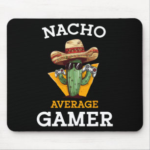 Nacho Average Gamer Video Game Player Funny Mexica Mousepad