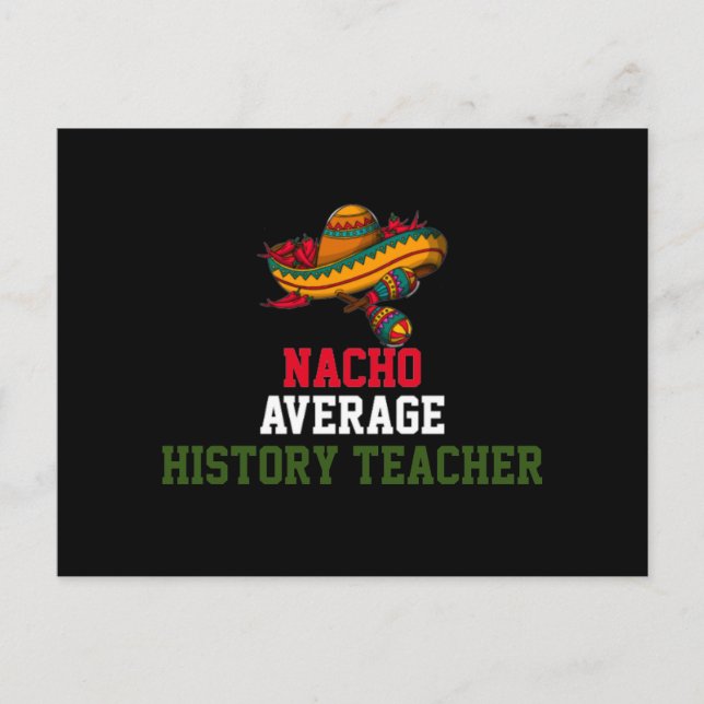 Nacho Average Geschichtslehrer Postkarte (Vorderseite)