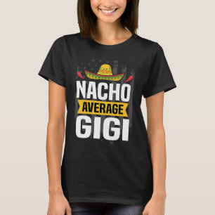 Nacho Average Gigi Cinco De Mayo T-Shirt