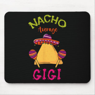 Nacho Average Gigi Mexican Cinco De Mayo Grandma F Mousepad