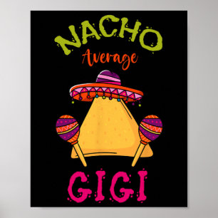 Nacho Average Gigi Mexican Cinco De Mayo Grandma F Poster