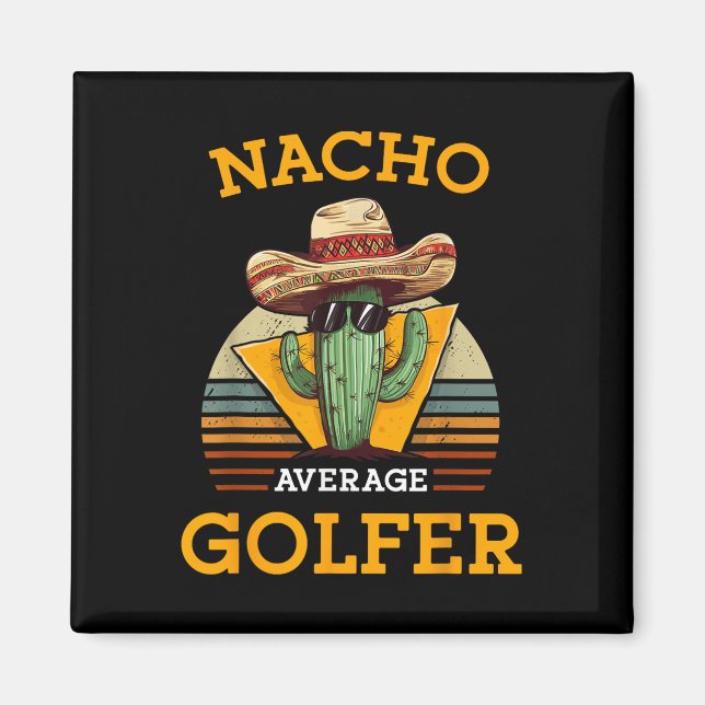 Nacho Average Golfer Funny Mexican Golf Player Cha Magnet (Vorne)