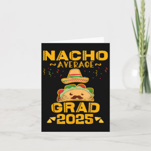 Nacho Average Grad 2025 Abschluss Senior Cinco De Karte