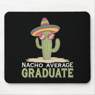 Nacho Average Graduate Cactus Abschluss Mexican Mousepad