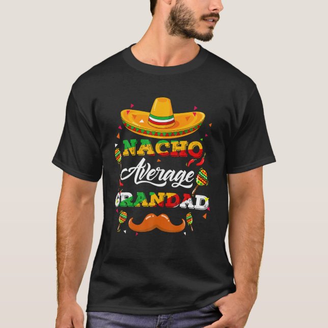 Nacho Average Grandad Adviser Cinco De Mayo Funny T-Shirt (Vorderseite)