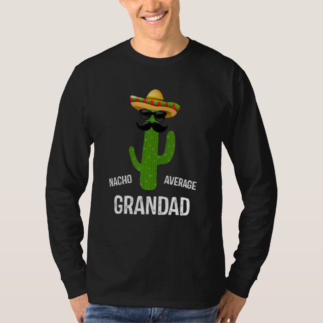 Nacho Average Grandad   Best Grandad Ever Father's T-Shirt (Vorderseite)