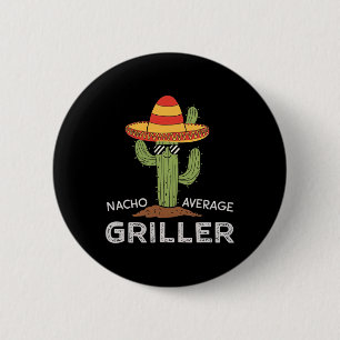 Nacho Average Griller Cactus Grillen Spaß Grill Co Button