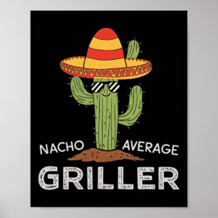 Nacho Average Griller Cactus Grillen Spaß Grill Co Poster