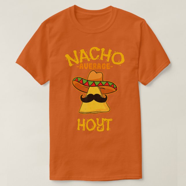 Nacho Average Hoyt Personalized Name Funny Taco  T-Shirt (Design vorne)