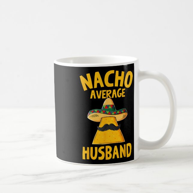 Nacho Average Husband Funny Groom Wedding Cinco De Kaffeetasse (Rechts)