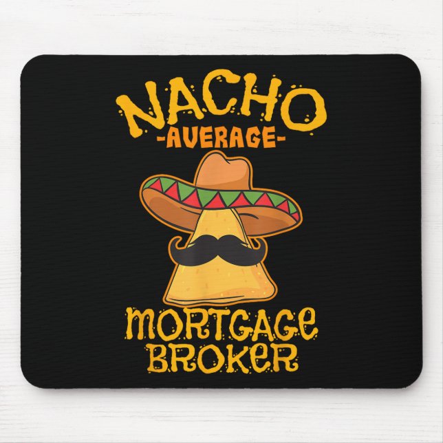Nacho Average Hypothekenmakler Agent Cinco De Mousepad (Vorne)