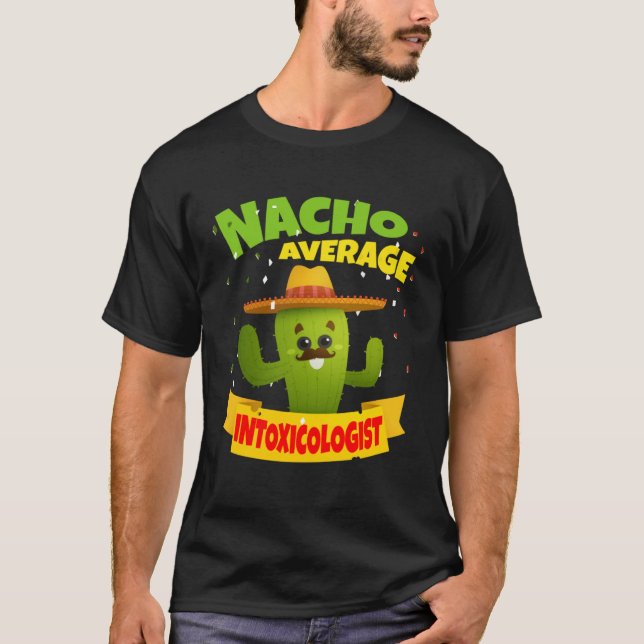 Nacho Average Intoxicologist Mixologist Bartender  T-Shirt (Vorderseite)