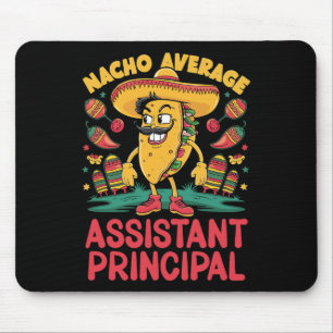 Nacho Average Istant Principal Cinco De Mayo Mexic Mousepad