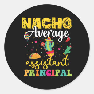 Nacho Average Istant Principal, Cinco De Mayo Teac Runder Aufkleber
