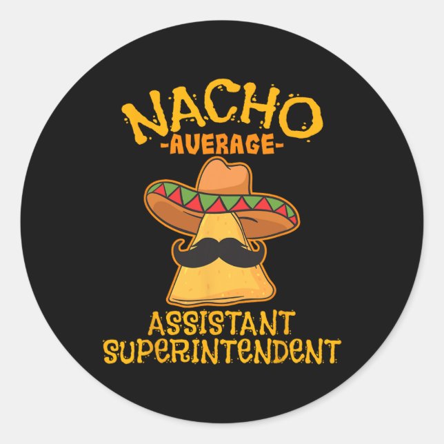 Nacho Average Istant Superintendent Cinco De Mayo Runder Aufkleber (Vorderseite)