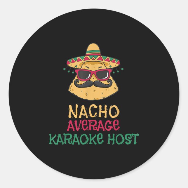 Nacho Average Karaoke Host Cinco De Mayo Runder Aufkleber (Vorderseite)